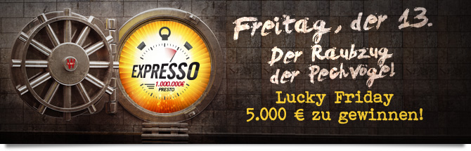 Lucky Friday: 5.000 € Preisgeld!